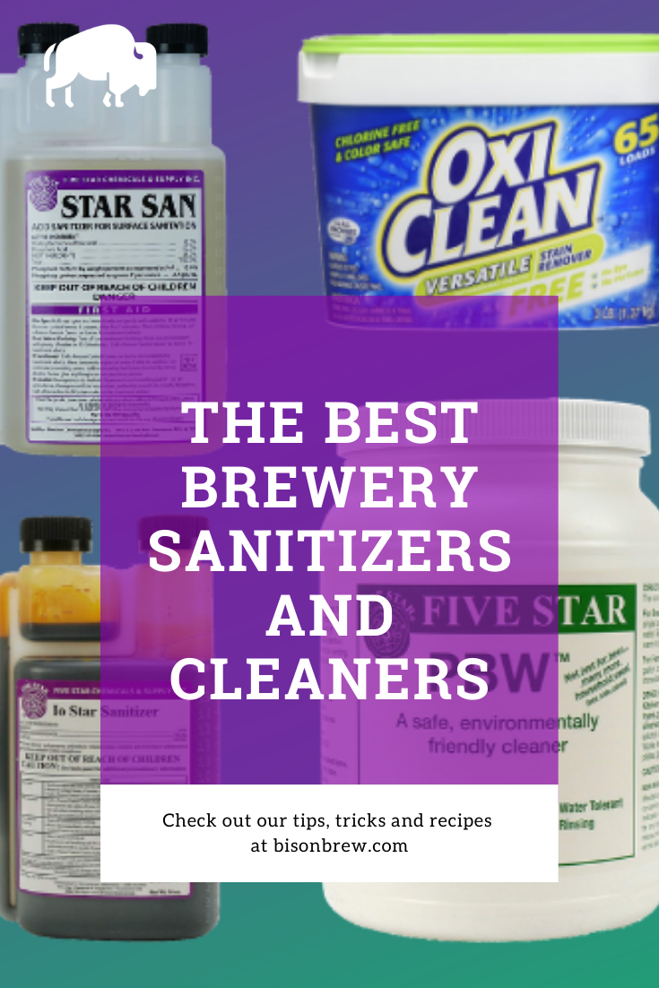 best cleaners and sanitizers - pbw, starsan, oxiclean and io star